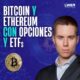 EP. #22-2024 📢 Cómo INVERTIR en BITCOIN y ETHEREUM 🪙 con opciones y ETFs - Los Locos de Wall Street