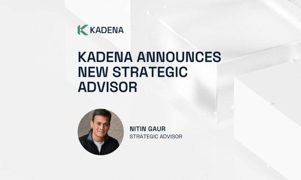 Kadena anuncia a Nitin Gaur como asesor