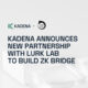 Kadena anuncia asociación con Lurk Lab para construir ZK Bridge