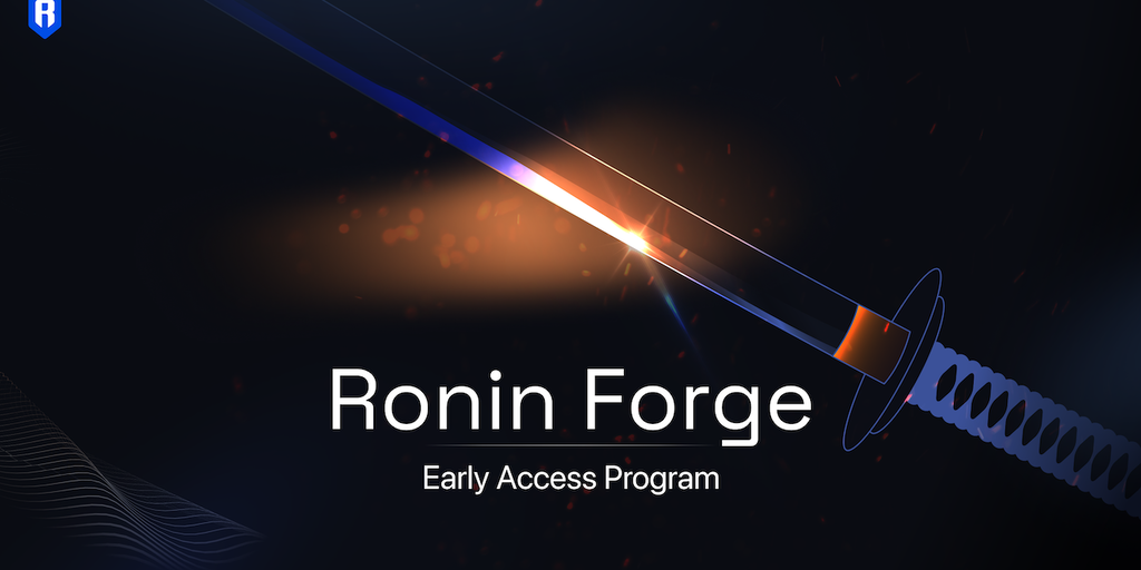 La Red de Ethereum Ronin Lanza Programa ‘Forge’ Para Incorporar Más Juegos