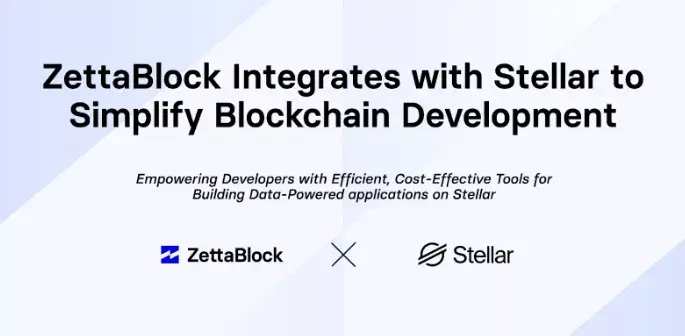 ZettaBlock se integra con Stellar para simplificar el desarrollo de Blockchain