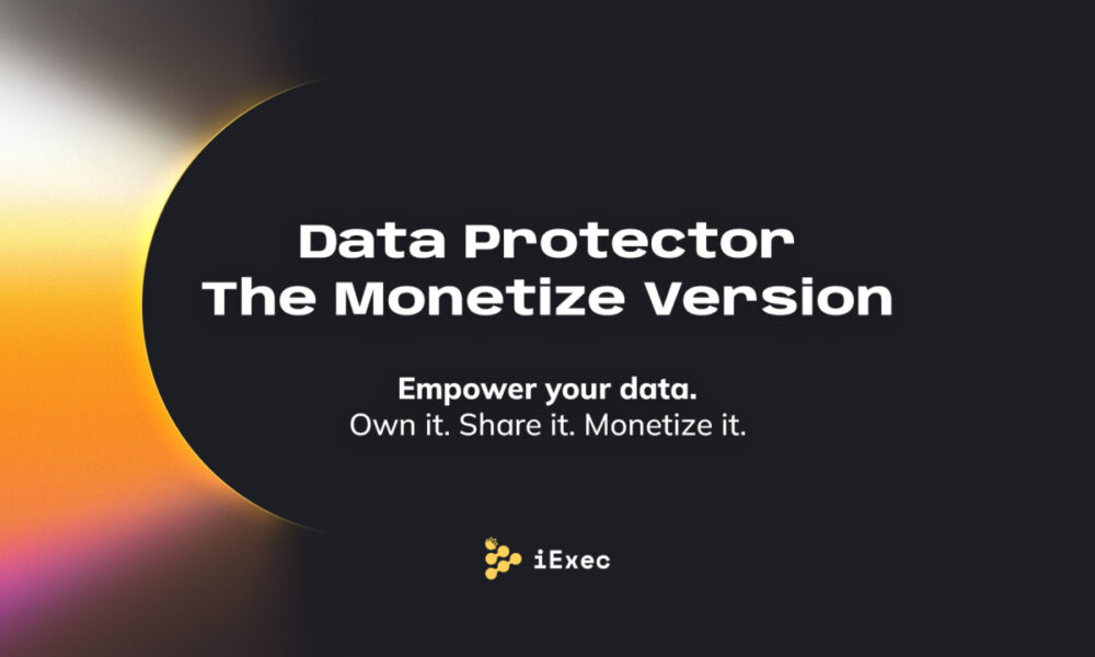 iExec lanza Advanced DataProtector: revoluciona la monetización y la propiedad de Web3