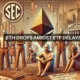 El ETF de Ethereum se retrasa: "No debería haber tardado tanto", dice la comunidad