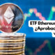 Ethereum Spot ETF: ¿Aprobación este verano? - Crypto Recap